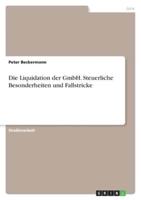 Die Liquidation Der GmbH. Steuerliche Besonderheiten Und Fallstricke