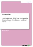 Coping With the Food Crisis in Kakamega County, Kenya. Global Causes and Local Action