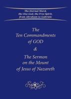 The Ten Commandments of God & The Sermon on the Mount of Jesus of Nazareth