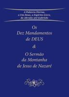 Os Dez Mandamentos De DEUS & O Sermão Da Montanha De Jesus De Nazaré