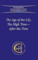 The Age of the Lily, The High Time - After the Time