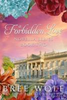 A Forbidden Love Novella Series: Four Novellas in One Book: 5 - 8