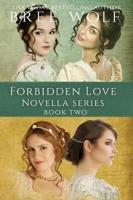 A Forbidden Love Novella Box Set Two: Novellas 5 - 8