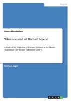 Who Is Scared of Michael Myers?
