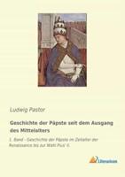Geschichte Der Päpste Seit Dem Ausgang Des Mittelalters