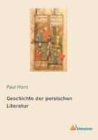 Geschichte Der Persischen Literatur