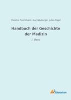 Handbuch Der Geschichte Der Medizin