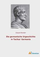 Die Germanische Urgeschichte in Tacitus' Germania