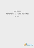 Abhandlungen und Aufsätze:2. Band