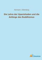 Die Lehre Der Upanishaden Und Die Anfänge Des Buddhismus