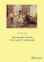 Das Danziger Theater Im 16. Und 17. Jahrhundert