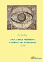 Des Claudius Ptolemäus Handbuch Der Astronomie