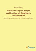 Weltanschauung Und Analyse Des Menschen Seit Renaissance Und Reformation