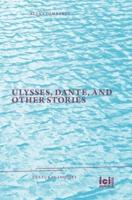 Ulysses, Dante, and Other Stories