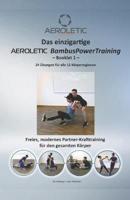 Das Einzigartige AEROLETIC BambusPowerTraining - Booklet 1