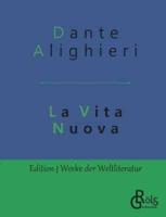 La Vita Nuova:Das neue Leben