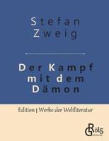 Der Kampf mit dem Dämon:Hölderlin - Kleist - Nietzsche