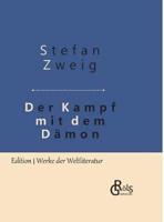 Der Kampf mit dem Dämon:Hölderlin - Kleist - Nietzsche - Gebundene Ausgabe