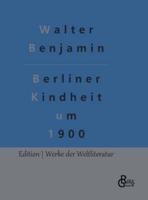 Berliner Kindheit um 1900