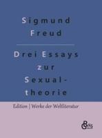 Drei Abhandlungen zur Sexualtheorie:Drei Essays zur Sexualtheorie
