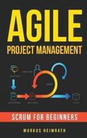 Agile Project Management: Scrum for Beginners