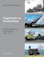 Flugabwehr in Deutschland:Stationierungsorte und Systeme 1956-2012