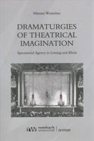Dramaturgies of Theatrical Imagination