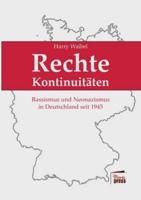 Rechte Kontinuitäten: Rassismus und Neonazismus in Deutschland seit 1945:Eine Dokumentation