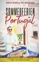 Sommerferien in Portugal: Familienurlaub bei unserem portugiesischen Onkel - eine zweisprachige Reise