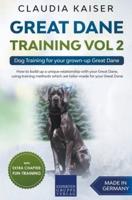 Great Dane Training Vol 2 - Dog Training for your grown-up Great Dane