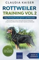Rottweiler Training Vol 2 - Dog Training for Your Grown-up Rottweiler