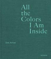 All The Colors I Am Inside