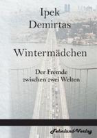 Wintermädchen. Der Fremde Zwischen Zwei Welten