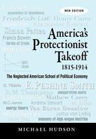 America's Protectionist Takeoff, 1815-1914