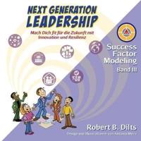Next Generation Leadership: Mach Dich fit für die Zukunft mit Innovation und Resilienz