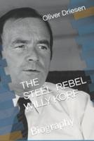 THE STEEL REBEL WILLY KORF: Biography