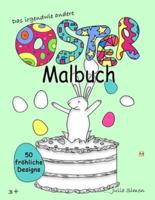 Das irgendwie andere Oster-Malbuch: 50 fröhliche Designs