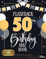 Flashback 50th Birthday Quiz Book Large Print