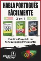 Habla Portugués Fácilmente - 3 En 1 Práctica Completa De Portugués Para Principiantes