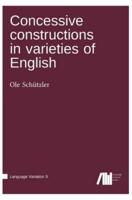 Concessive Constructions in Varieties of English