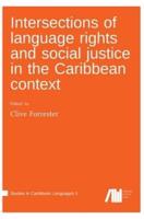Intersections of Language Rights and Social Justice in the Caribbean Context