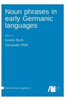 Noun Phrases in Early Germanic Languages