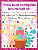 The BIG Easter Coloring Book for 5 Years Old Kids