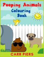 Pooping Animals Colouring Book: A Hilarious Coloring Book for Kids. (Great Gifts for Everyone)