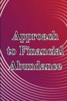 Approach to Financial Abundance