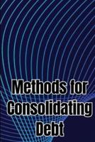 Methods for Consolidating Debt
