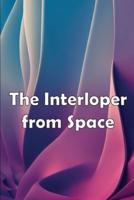 The Interloper from Space