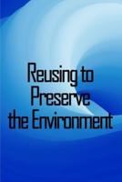 Reusing to Preserve the Environment