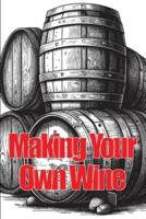 Making Your Own Wine