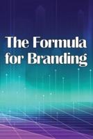 The Formula for Branding